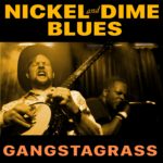 Gangstagrass sparks Nickel and Dime Blues